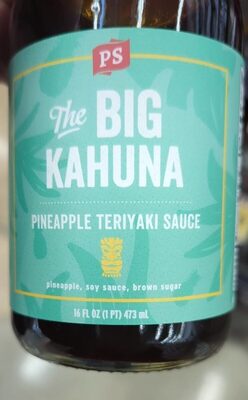 Pineapple Teriyaki The Big Kahuna Sauce, Pineapple Teriyaki